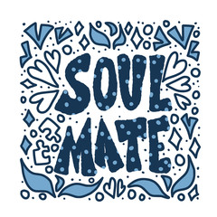 Soulmate quote design. Vector color stylized text.