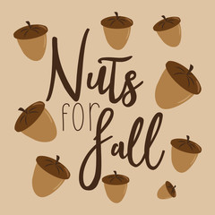 Nuts for fall, autumn text, with nuts, on brown backgorund.