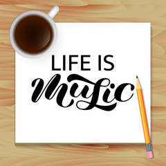 Life is Music brush lettering. Vector illustration for clothing or banner