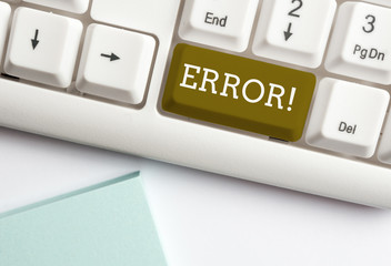 Word writing text Error. Business photo showcasing state or condition of being wrong in conduct...