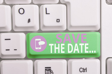 Writing note showing Save The Date. Business concept for Organizing events well make day special event organizers Keyboard with note paper on white background key copy space