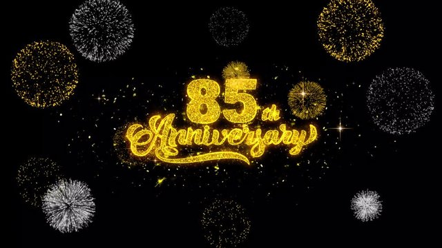 85th Happy Anniversary Golden Greeting Text Appearance Blinking Particles with Golden Fireworks Display 4K for Greeting card, Celebration, Invitation, calendar, Gift, Events, Message, Holiday, Wishes