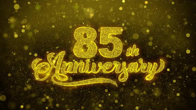 85th Happy Anniversary Golden Greeting Text Appearance Blinking Particles with Golden Fireworks Display 4K for Greeting card, Celebration, Invitation, calendar, Gift, Events, Message, Holiday, Wishes