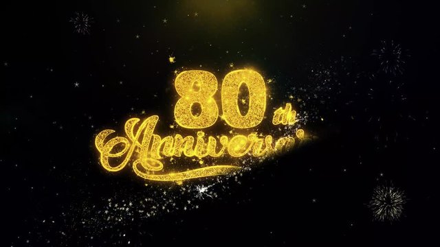 80th Happy Anniversary Written Gold Glitter Particles Spark Exploding Fireworks Display 4K . Greeting card, Celebration, Party Invitation, calendar, Gift, Events, Message, Holiday, Wishes Festival
