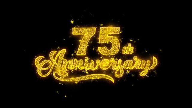 75th Happy Anniversary Typography Written with Golden Particles Sparks Fireworks Display 4K. Greeting card, Celebration, Party Invitation, calendar, Gift, Events, Message, Holiday, Wishes Festival