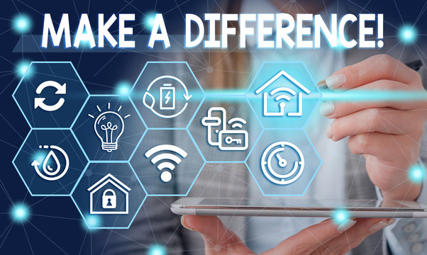 Conceptual hand writing showing Make A Difference. Concept meaning have significant effect or non on demonstrating or situation Female human wear formal work suit presenting smart device