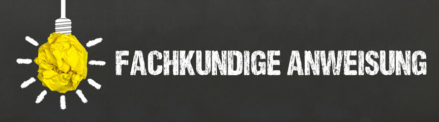 Fachkundige Anweisung