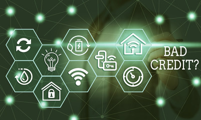 Text sign showing Bad Creditquestion. Business photo text inabilityof a demonstrating to repay a...