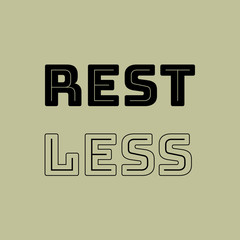 RESTLESS -  Vector illustration design for banner, t shirt graphics, fashion prints, slogan tees, stickers, cards, posters and other creative uses