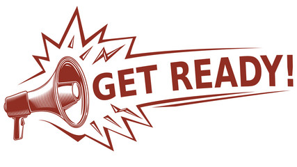 Get ready - advertising sign with megaphone