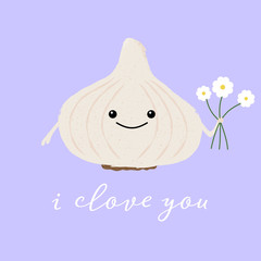 Vector illustration of a cute garlic character with the funny pun 'I clove you'. Cute design concept.