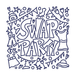 Swap party hand drawn poster. Vector design.