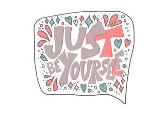 Just be yourself quote. Vector concept design.