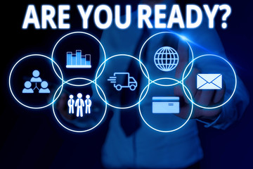 Text sign showing Are You Ready Question. Business photo text used telling someone start something when feel prepared Woman wear formal work suit presenting presentation using smart device