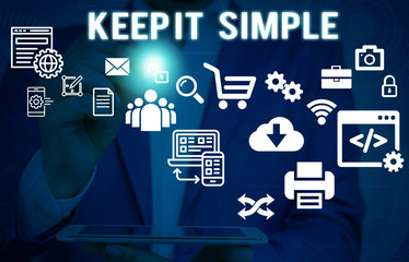 Text sign showing Keep It Simple. Business photo showcasing to make something easy to understand...