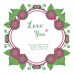 Border of frame with shape rose pink flower, for greeting card love you. Vector