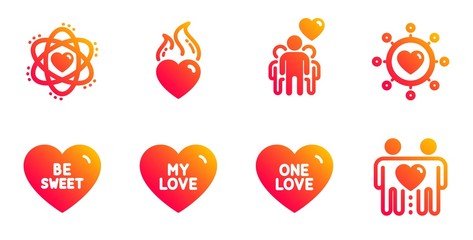 My love, Be sweet and One love line icons set. Atom, Dating network and Heart flame signs. Friendship, Friends couple symbols. Sweet heart, Electron. Love set. Gradient my love icons set. Vector