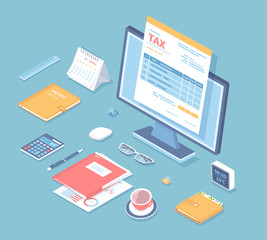 Tax payment, bookkeeping, accounting. Tax form on a monitor screen, calendar, calculator, documents, money, glasses, notebook on the table. Desktop Workplace Workspace Isometric 3d vector illustration