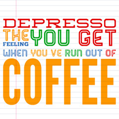 Quote coffee cup typography. Depresso. Calligraphy style quote. Shop promotion motivation. Graphic design lifestyle lettering. Sketch hot drink mug inspiration vector. Coffee break.