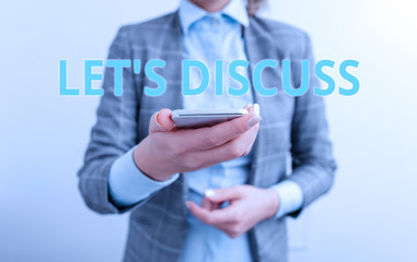 Word writing text Let S Discuss. Business photo showcasing asking someone to talk about something with demonstrating or showing Business concept with mobile phone and business woman