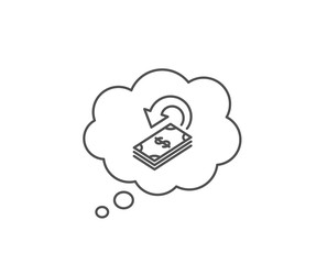 Cashback line icon. Chat bubble design. Dollar payment sign. Finance symbol. Outline concept. Thin line cashback icon. Vector
