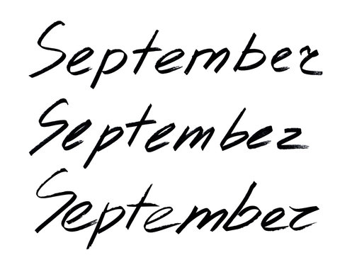 The hand written inscription "September" is black isolated on white in three variants with a black marker. Grunge illustration.