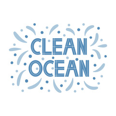 Modern typography with text CLEAN OCEAN and splashes.