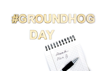 Groundhog day concept with notepad for planning