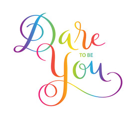 DARE TO BE YOU brush calligraphy banner