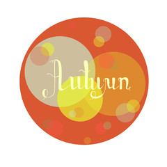 Autumn round banner. Lettering on orange, yellow, blue stock vector illustration for web