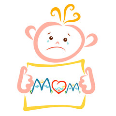 the child cries and holds a sheet with the word mom