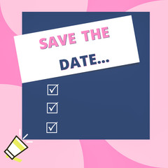 Word writing text Save The Date. Business photo showcasing Organizing events well make day special event organizers Big blank square rectangle stick above small megaphone left down corner