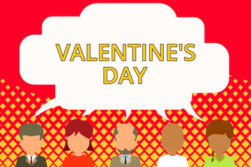 Word writing text Valentine S Day. Business photo showcasing time when showing show feelings of love and affection Five different races persons sharing blank speech bubble. People talking