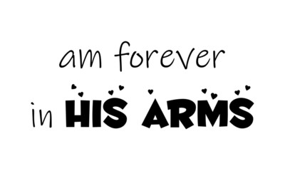 Christian faith, typography for print or use as poster, card, flyer or T shirt