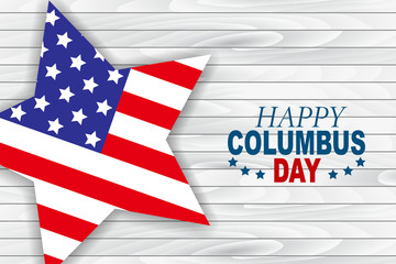 Happy Columbus Day vector illustration. American flag inside a star shape on a white wooden background. USA national holiday design concept.