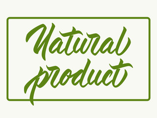 Natural product - hand lettering. Green vector inscription with rectangle frame. White background.