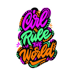 Girl rule the world inscription handwritten. Feminist slogan, phrase or quote. Modern vector illustration for t-shirt, sweatshirt or other apparel print.