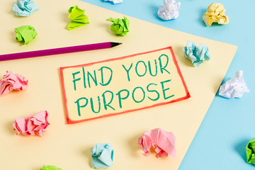 Writing note showing Find Your Purpose question. Business concept for reason for something is done...