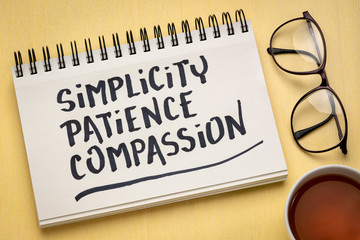 simplicity, patience, and compassion