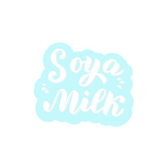 Soya milk sticker logo. Trendy lettering text font. Packaging, poster, banner design. Vector eps 10.