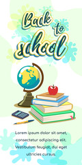 Bright vertical banner with lettering Back to school. School books, apple, globe and calculator on the desk. Vector illustration