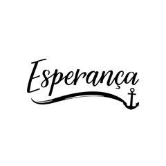 Hope in Portuguese. Ink illustration with hand-drawn lettering. Esperanca