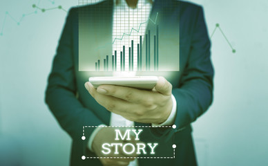 Text sign showing My Story. Business photo text the things or situations that have happened to...