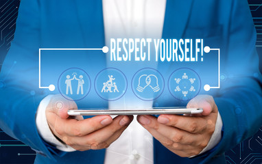 Text sign showing Respect Yourself. Business photo text believing that you good and worthy being...
