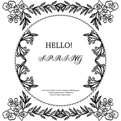 Decor lettering poster hello spring with leaf floral frame background. Vector