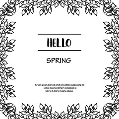 Handwritten text hello spring, with art of unique leaf flower frame. Vector