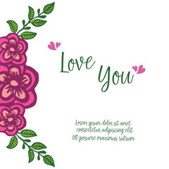 Modern invitation card love you, with design plant of green leafy flower frame. Vector