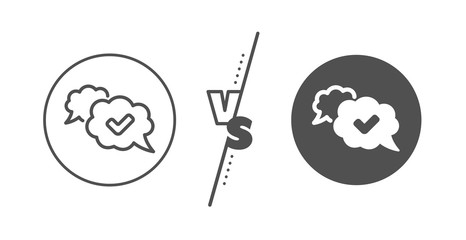 Approved comic sign. Versus concept. Check mark line icon. Speech bubble chat symbol. Line vs classic approved icon. Vector