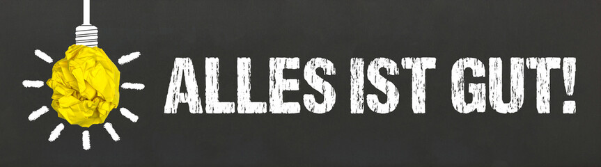 Alles ist gut! 