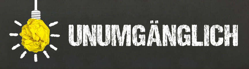 Unumgänglich